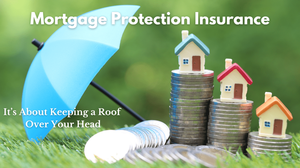 An image showing how mortgage protection insurance safeguards homes and savings with an umbrella and text.